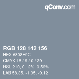 Color code: RGB 128 142 156 | qconv.com
