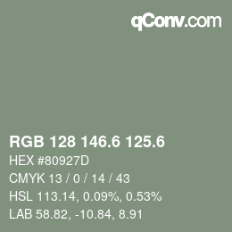 カラーコード: RGB 128 146.6 125.6 | qconv.com