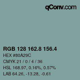 カラーコード: RGB 128 162.8 156.4 | qconv.com