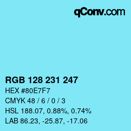 カラーコード: RGB 128 231 247 | qconv.com