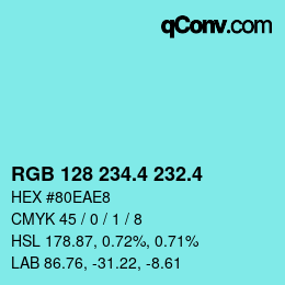 カラーコード: RGB 128 234.4 232.4 | qconv.com