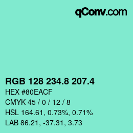 カラーコード: RGB 128 234.8 207.4 | qconv.com