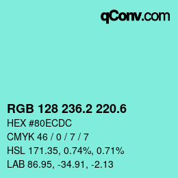カラーコード: RGB 128 236.2 220.6 | qconv.com
