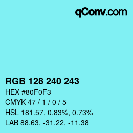Color code: RGB 128 240 243 | qconv.com