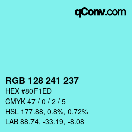 Color code: RGB 128 241 237 | qconv.com