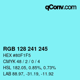 Color code: RGB 128 241 245 | qconv.com