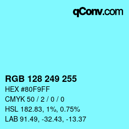 Color code: RGB 128 249 255 | qconv.com