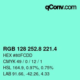 カラーコード: RGB 128 252.8 221.4 | qconv.com