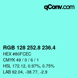 カラーコード: RGB 128 252.8 236.4 | qconv.com