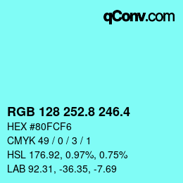 カラーコード: RGB 128 252.8 246.4 | qconv.com