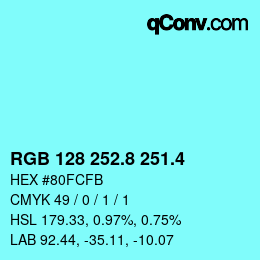カラーコード: RGB 128 252.8 251.4 | qconv.com