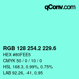カラーコード: RGB 128 254.2 229.6 | qconv.com