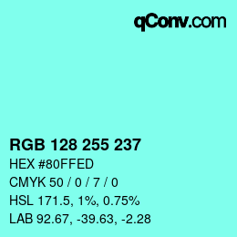 Color code: RGB 128 255 237 | qconv.com