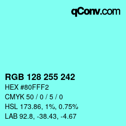 Color code: RGB 128 255 242 | qconv.com