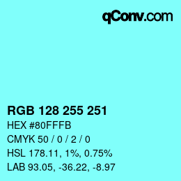 Color code: RGB 128 255 251 | qconv.com