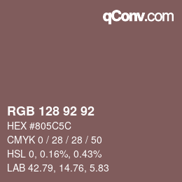 Color code: RGB 128 92 92 | qconv.com