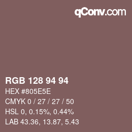 Farbcode: RGB 128 94 94 | qconv.com
