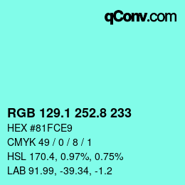 カラーコード: RGB 129.1 252.8 233 | qconv.com