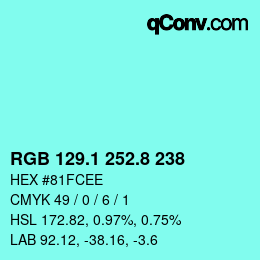 カラーコード: RGB 129.1 252.8 238 | qconv.com