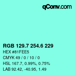カラーコード: RGB 129.7 254.6 229 | qconv.com