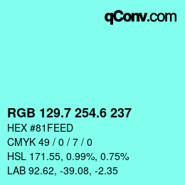 カラーコード: RGB 129.7 254.6 237 | qconv.com