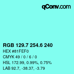 カラーコード: RGB 129.7 254.6 240 | qconv.com