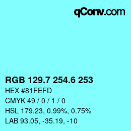カラーコード: RGB 129.7 254.6 253 | qconv.com