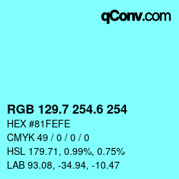 カラーコード: RGB 129.7 254.6 254 | qconv.com