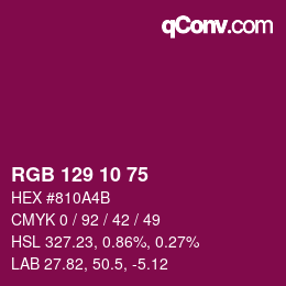 颜色代码: RGB 129 10 75 | qconv.com