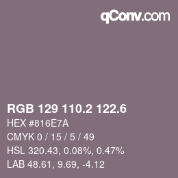 カラーコード: RGB 129 110.2 122.6 | qconv.com