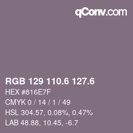 カラーコード: RGB 129 110.6 127.6 | qconv.com