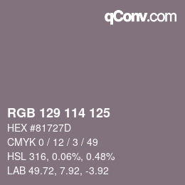 Farbcode: RGB 129 114 125 | qconv.com