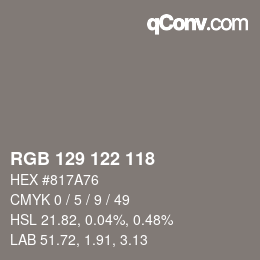Color code: RGB 129 122 118 | qconv.com