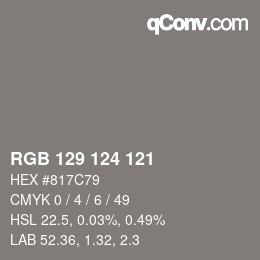 颜色代码: RGB 129 124 121 | qconv.com