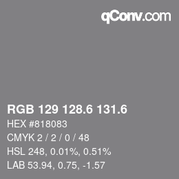 カラーコード: RGB 129 128.6 131.6 | qconv.com