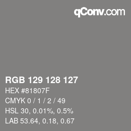 Color code: RGB 129 128 127 | qconv.com