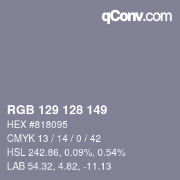 Color code: RGB 129 128 149 | qconv.com