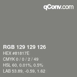 Code couleur: RGB 129 129 126 | qconv.com