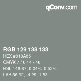 颜色代码: RGB 129 138 133 | qconv.com