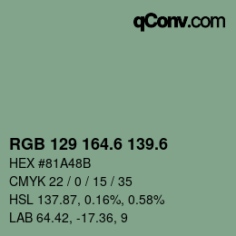 カラーコード: RGB 129 164.6 139.6 | qconv.com