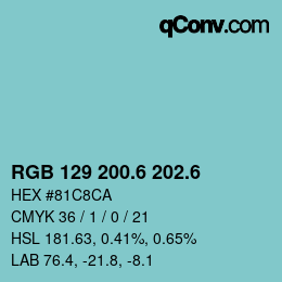 カラーコード: RGB 129 200.6 202.6 | qconv.com