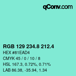 カラーコード: RGB 129 234.8 212.4 | qconv.com