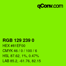 Color code: RGB 129 239 0 | qconv.com