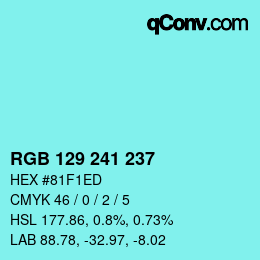 Color code: RGB 129 241 237 | qconv.com