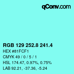 カラーコード: RGB 129 252.8 241.4 | qconv.com