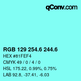 カラーコード: RGB 129 254.6 244.6 | qconv.com