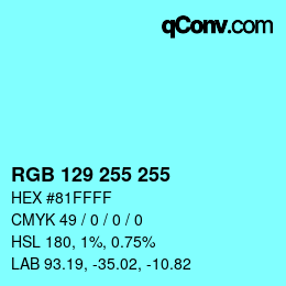 Color code: RGB 129 255 255 | qconv.com