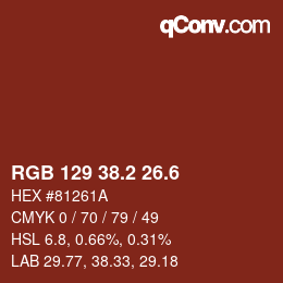 カラーコード: RGB 129 38.2 26.6 | qconv.com