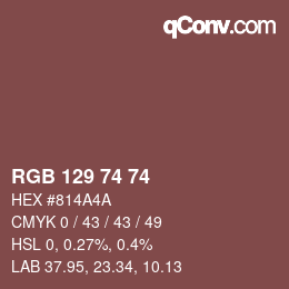 カラーコード: RGB 129 74 74 | qconv.com