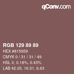 Color code: RGB 129 89 89 | qconv.com